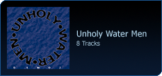 Unholy Water Men - 8 Tracks